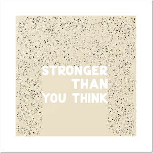 Stronger than you think white Posters and Art